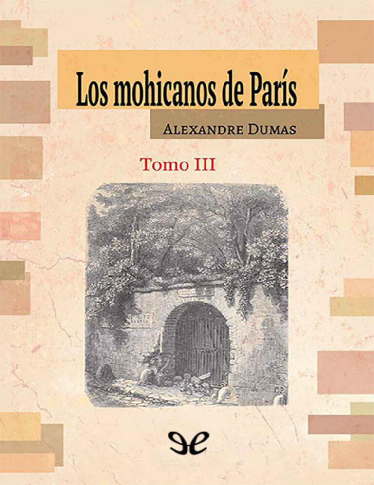 Los mohicanos de Paris Tomo III Spanish Edition Alexandre Dumas Kitap Kapağı
