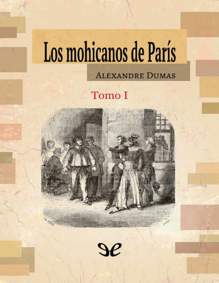 Los mohicanos de Paris Tomo I Spanish Edition Alexandre Dumas Kitap Kapağı