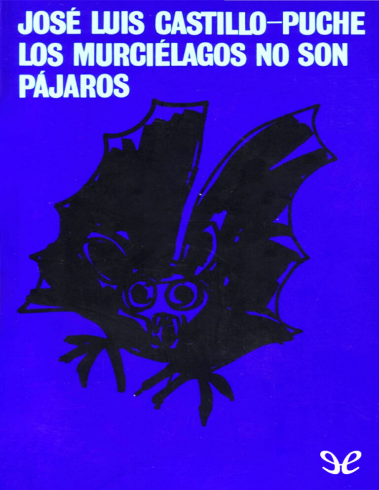 Los murcielagos no son pajaros Spanish Edition Jose Luis Castillo Puche Kitap Kapağı