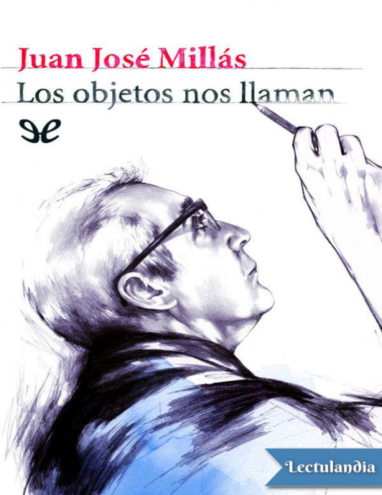 Los objetos nos llaman Spanish Edition Juan Jose Millas Kitap Kapağı