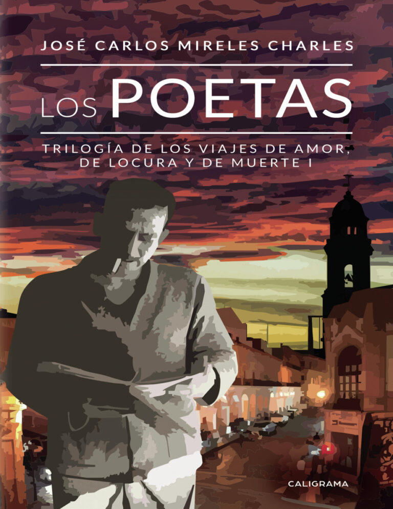 Los poetas Trilogia de los viajes de Amor de Locura y de Muerte I Spanish Edition Jose Carlos Mireles Charles Kitap Kapağı