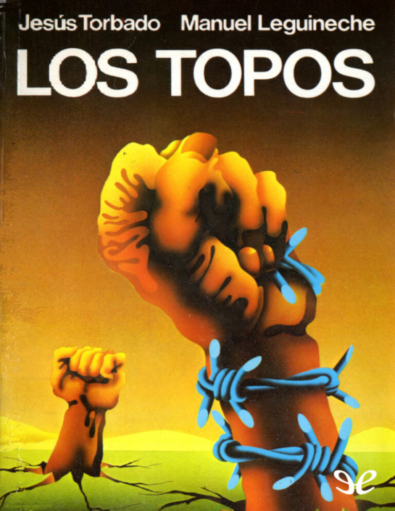 Los topos Spanish Edition Jesus Torbado y Manu Leguineche Kitap Kapağı