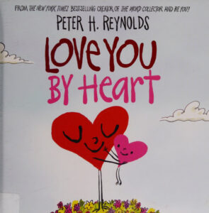 Love you by heart Peter H Reynolds Kitap Kapağı