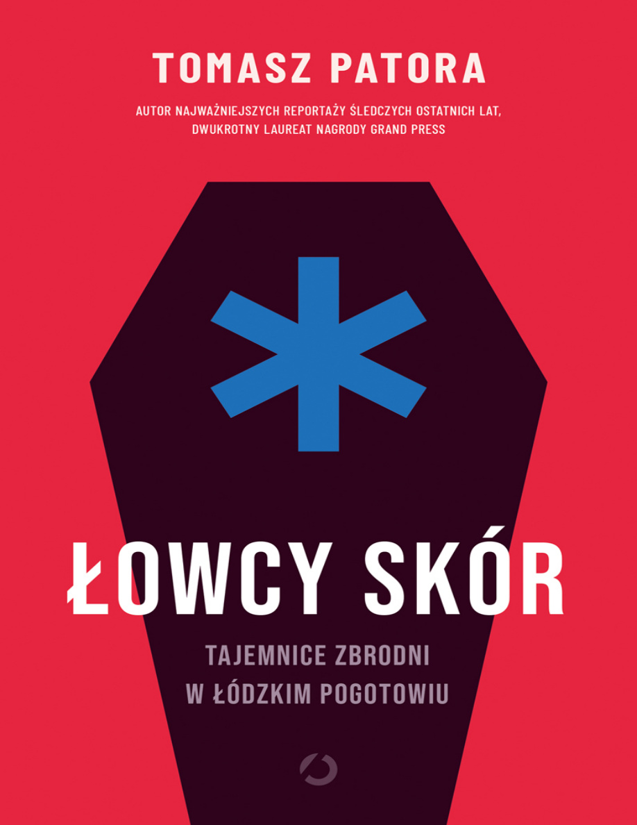 Łowcy skór: Tajemnica zbrodni w łódzkim pogotowiu PDF Download