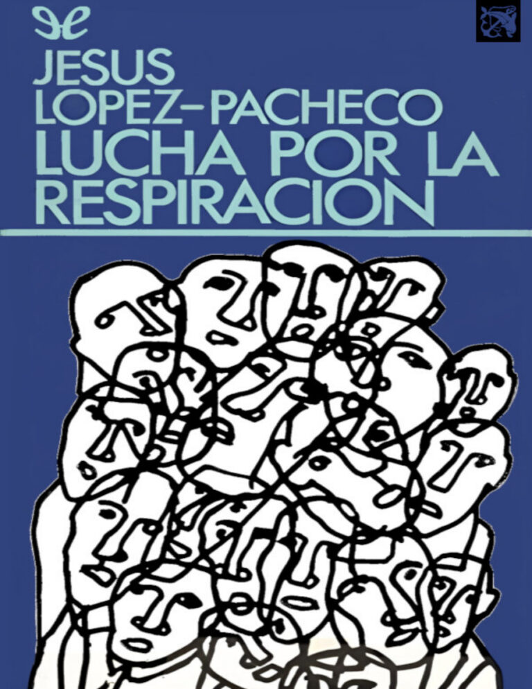 Lucha por la respiracion y otros ejercicios narrativos Spanish Edition Jesus Lopez Pacheco Kitap Kapağı