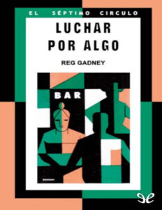 Luchar por algo Reg Gadney Kitap Kapağı
