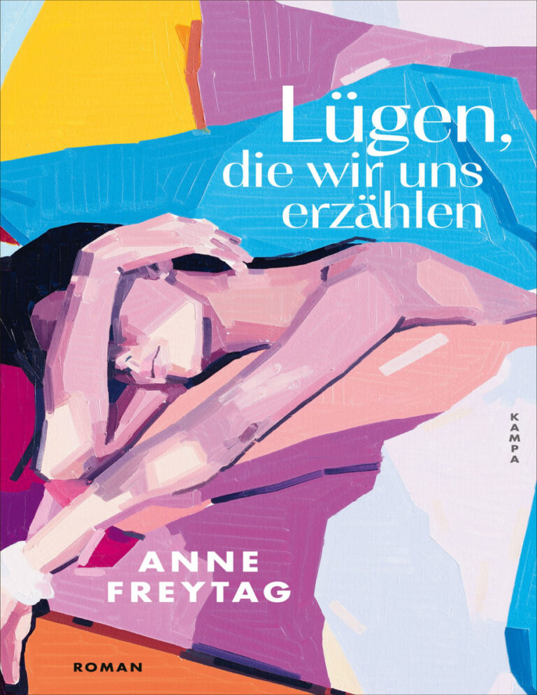 Lugen die wir uns erzahlen German Edition Anne Freytag Kitap Kapağı