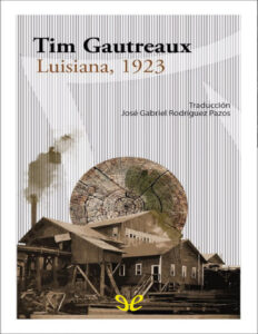 Luisiana 1923 Spanish Edition Tim Gautreaux Kitap Kapağı