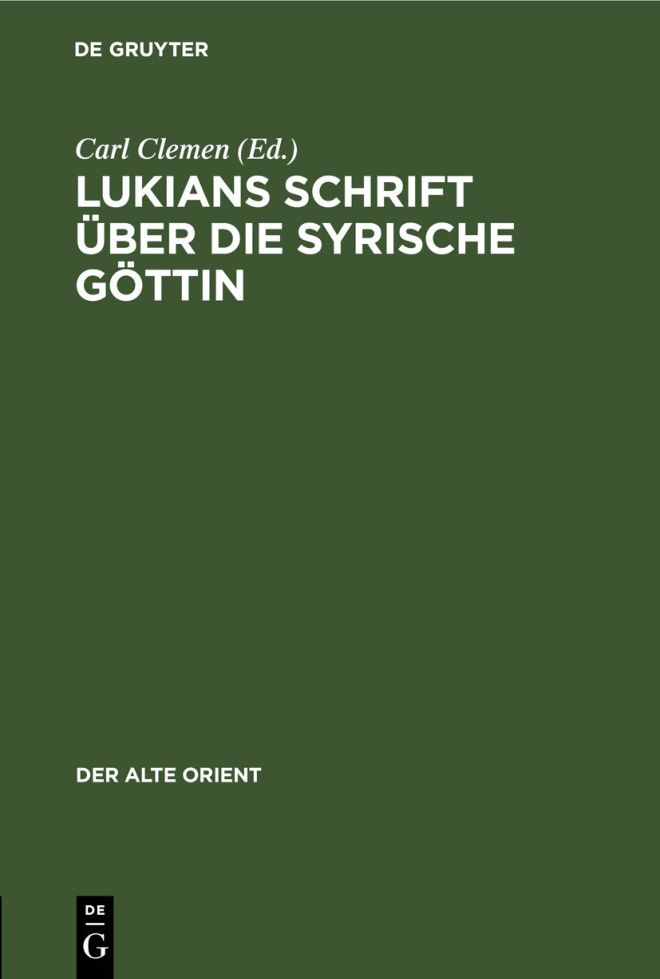Lukians Schrift uber die syrische Gottin German Edition Carl Clemen Kitap Kapağı