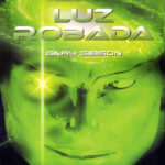 Luz robada Spanish Edition Gary Gibson Kitap Kapağı