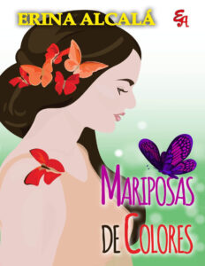 MARIPOSAS DE COLORES Spanish Edition Erina Alcala Kitap Kapağı