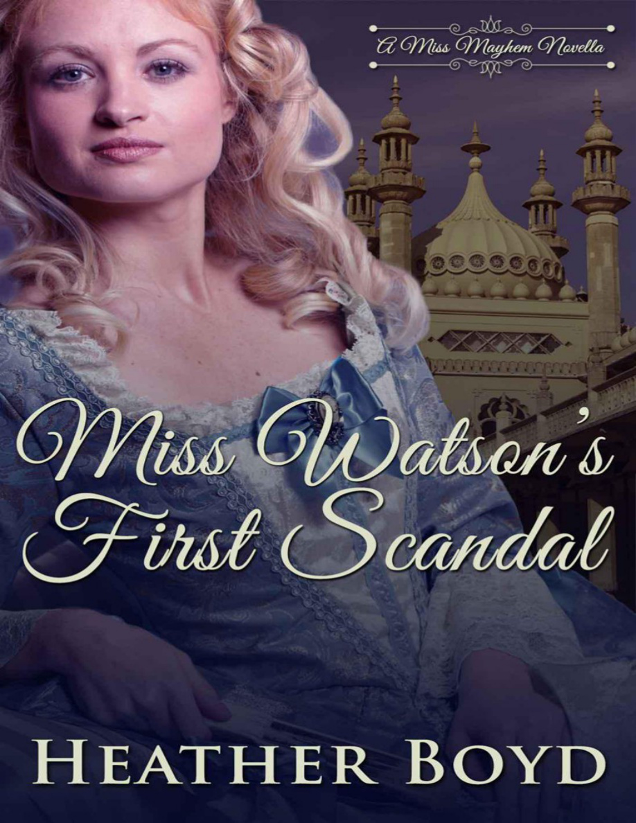 MISS WATSONS FIRST SCANDAL Heather Boyd Kitap Kapağı