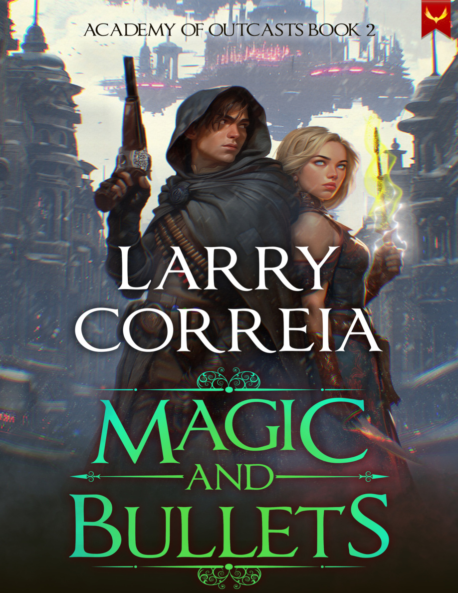Magic and Bullets Larry Correia Kitap Kapağı