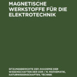 Magnetische Werkstoffe fur die Elektrotechnik German Edition Heinrich Scheel Kitap Kapağı