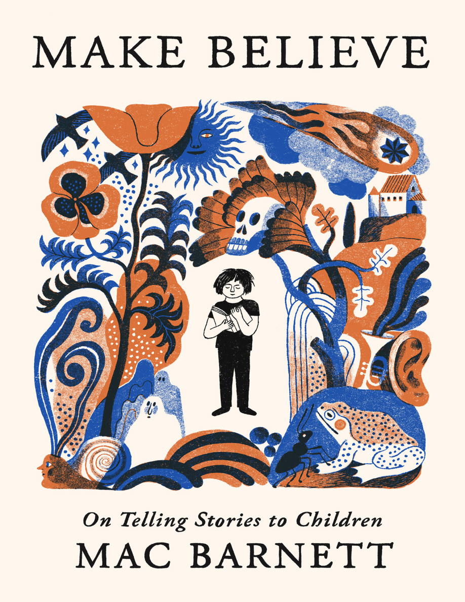 Make Believe On Telling Stories to Children Mac Barnett Kitap Kapağı