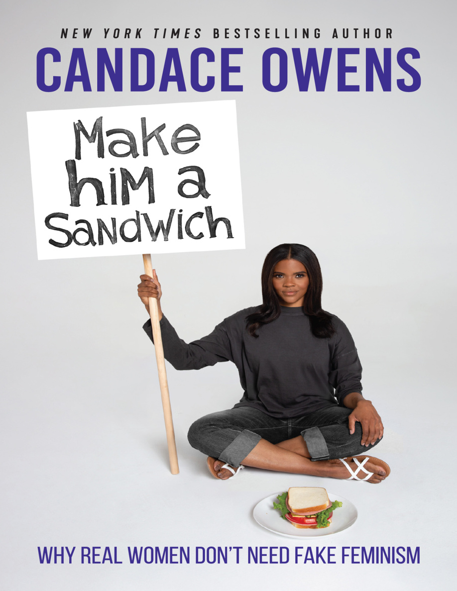 Make Him a Sandwich Why Real Women Dont Need Fake Feminism Candace Owens Kitap Kapağı