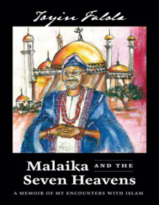 Malaika and the Seven Heavens Toyin Falola Kitap Kapağı
