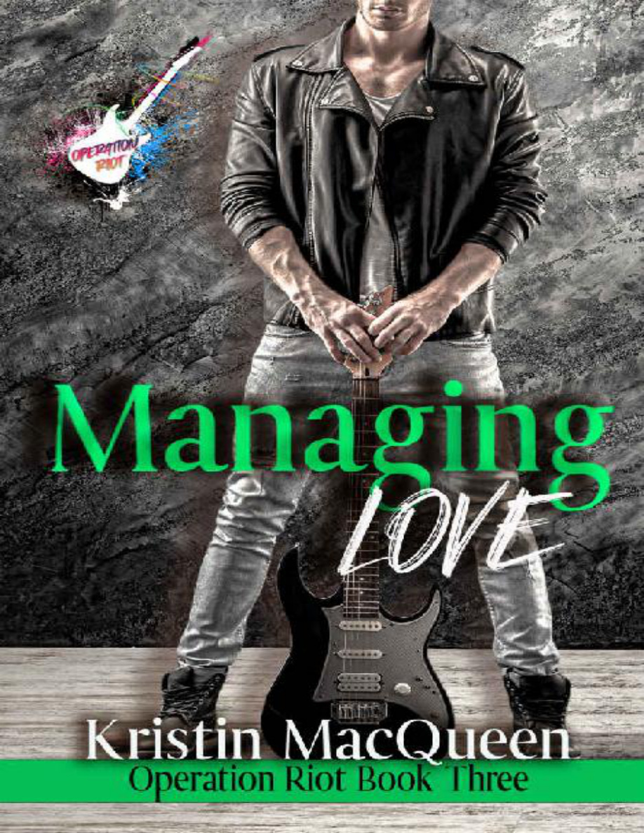 Managing Love Operation Riot 3 Kristin MacQueen Kitap Kapağı