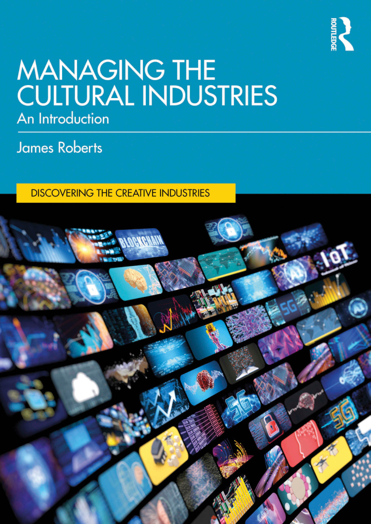 Managing the Cultural Industries James Roberts Kitap Kapağı