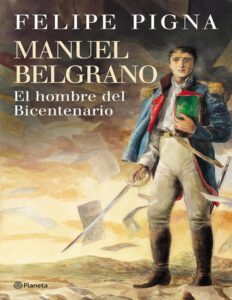 Manuel Belgrano Pigna Felipe larita 1 Kitap Kapağı