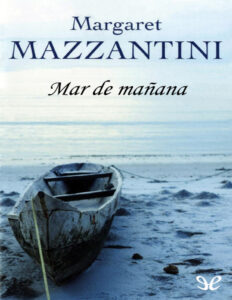 Mar de manana Spanish Mazzantini Margaret Kitap Kapağı