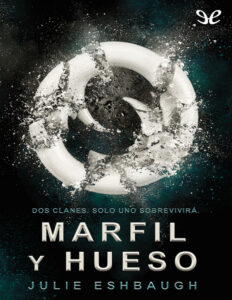 Marfil y hueso Julie Eshbaugh Kitap Kapağı