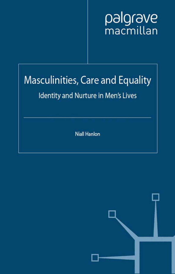 Masculinities Care and Equality Niall Hanlon Kitap Kapağı