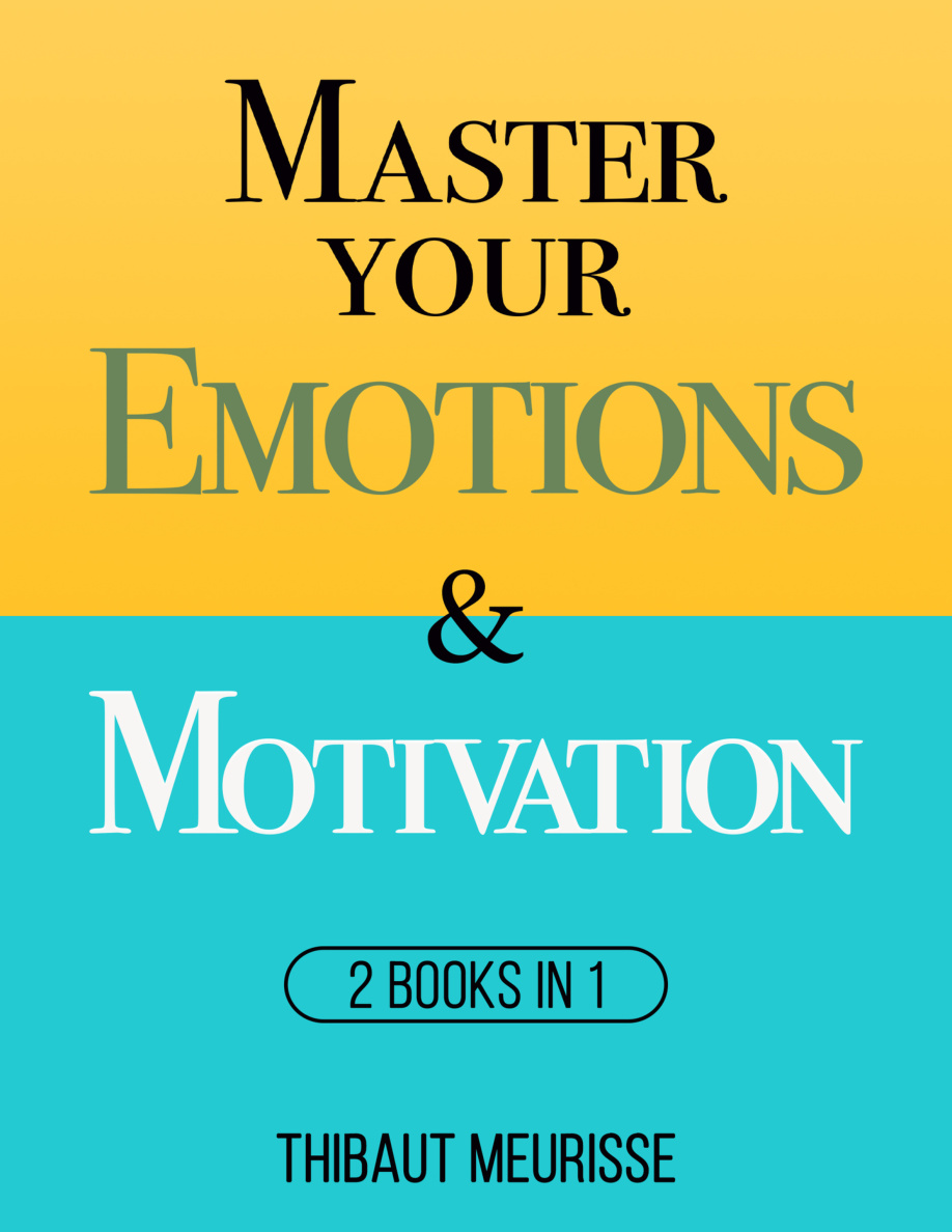 Master Your Emotions and Motivation Thibaut Meurisse Kitap Kapağı