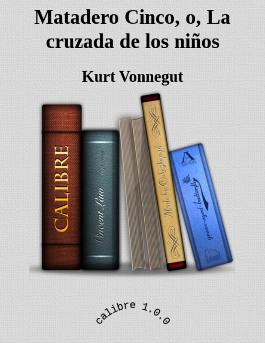 Matadero Cinco o La cruzada de los niños PDF Download