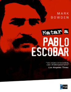 Matar a Pablo Escobar Spanish Bowden Mark Kitap Kapağı
