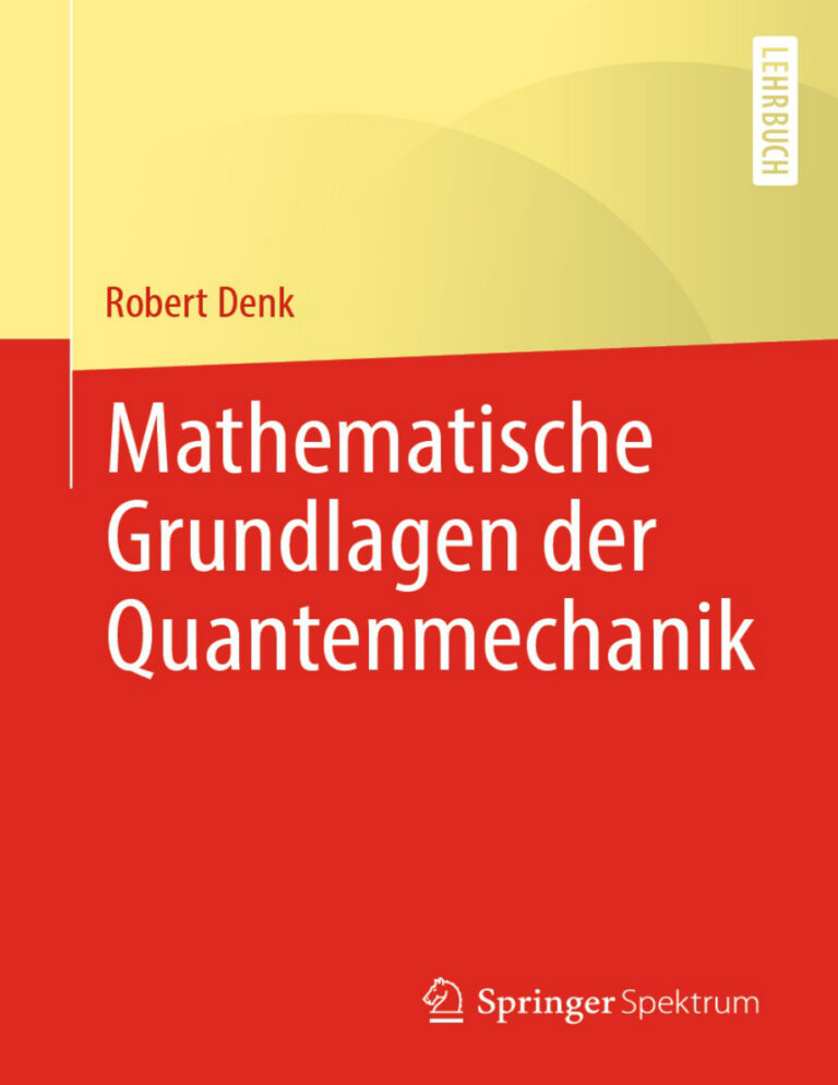Mathematische Grundlagen der Quantenmechanik German Edition Robert Denk Kitap Kapağı
