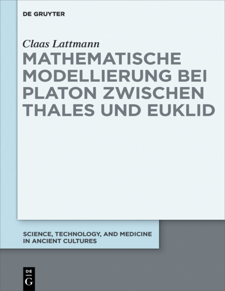 Mathematische Modellierung bei Platon zwischen Thales und Euklid German Edition Claas Lattmann Kitap Kapağı