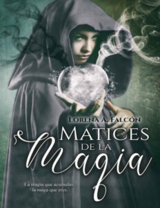 Matices de la magia Spanish Edition Lorena A Falcon Kitap Kapağı