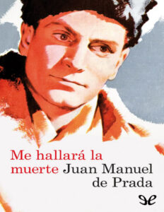 Me hallara la muerte Juan Manuel de Prada Kitap Kapağı