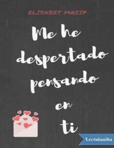 Me he despertado pensando en ti Spanish Edition Elisabet Masip Kitap Kapağı