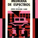 Mediodia de espectros Spanish Edition John Dickson Carr Kitap Kapağı