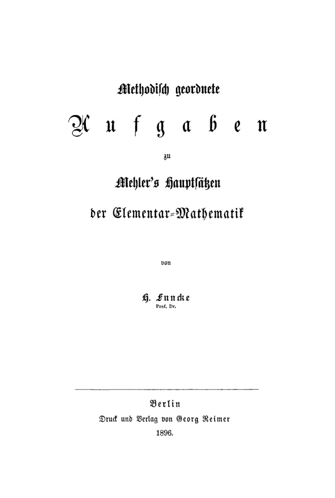 Methodisch geordnete Aufgaben zu Mehlers Hauptsatzen der Elementar Mathematik German Edition H Luncke Kitap Kapağı