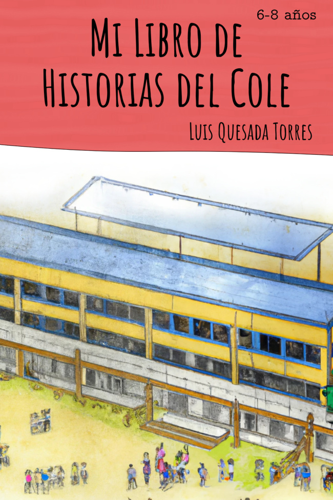 Mi Libro de Historias del Cole Spanish Edition Luis Quesada Torres Kitap Kapağı