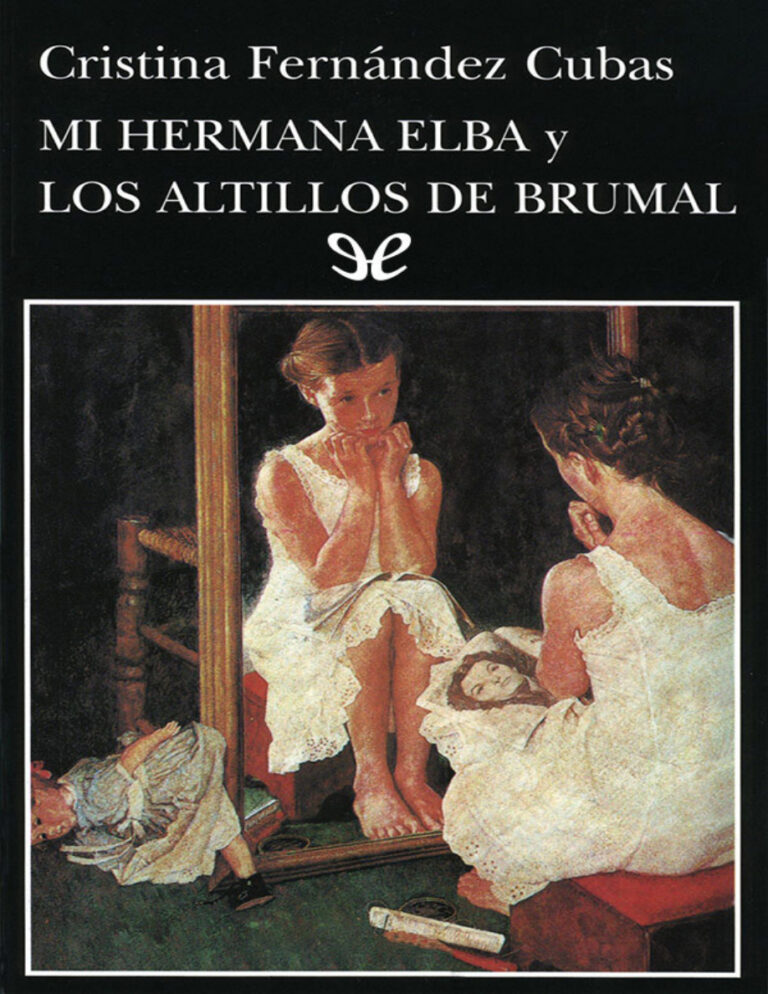 Mi hermana Elba y Los altillos de Brumal Spanish Edition Cristina Fernandez Cubas Kitap Kapağı