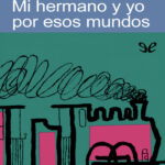 Mi hermano y yo por esos mundos Spanish Edition Mercedes Ballesteros Kitap Kapağı