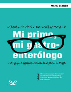 Mi primo mi gastroenterologo Spanish Edition Mark Leyner Kitap Kapağı