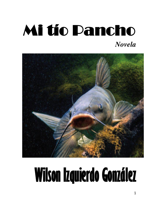 Mi tio Pancho novela Spanish Edition Wilson Izquierdo Gonzalez Kitap Kapağı