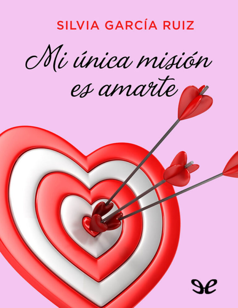 Mi unica mision es amarte Spanish Edition Silvia Garcia Ruiz Kitap Kapağı