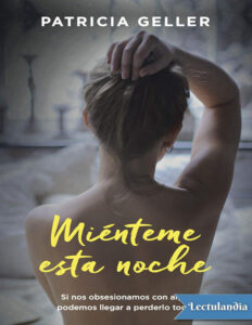 Mienteme esta noche Spanish Edition Patricia Geller Kitap Kapağı