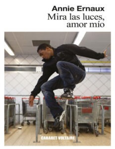 Mira las luces amor mio Annie Ernaux Kitap Kapağı