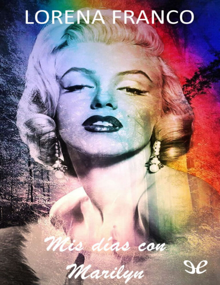Mis dias con Marilyn Spanish Edition Lorena Franco Kitap Kapağı