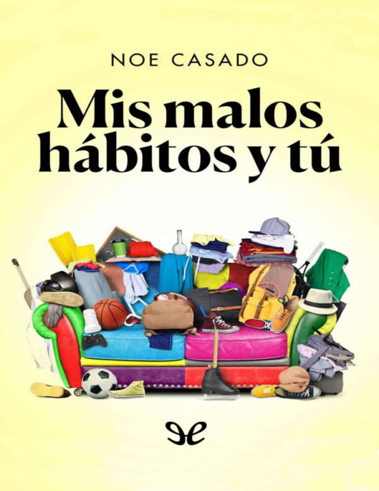Mis malos habitos y tu Spanish Edition Noe Casado Kitap Kapağı