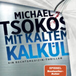 Mit kaltem Kalkul German Edition Michael Tsokos Kitap Kapağı