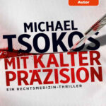 Mit kalter Prazision Ein Rechtsmedizin Thriller German Edition Michael Tsokos Kitap Kapağı