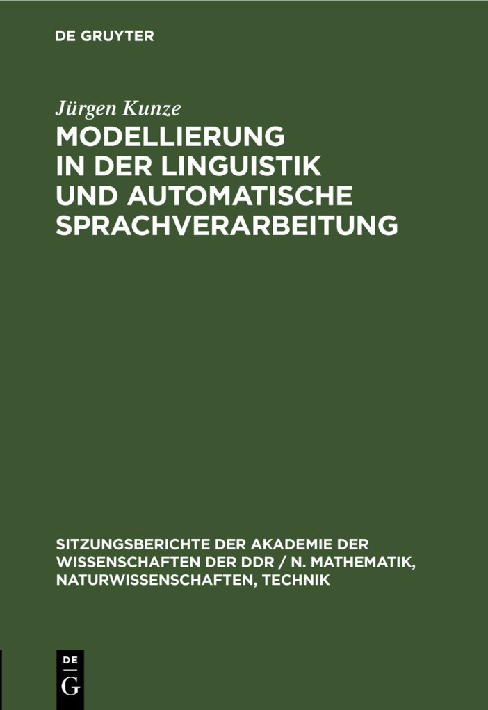 Modellierung in der Linguistik und automatische Sprachverarbeitung German Edition Jurgen Kunze Kitap Kapağı